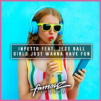 Inpetto, Jess Ball – Girls Just Wanna Have Fun
