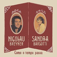 Nicolau Breyner, Sandra Barsotti – Como O Tempo Passa