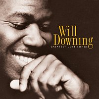 Will Downing – Greatest Love Songs