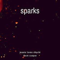 Joanie Loves Chachi, Thom Cooper – Sparks [Acoustic Version] (feat. Thom Cooper)