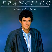 Francisco – Héroes De Amor