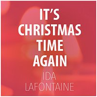 Ida LaFontaine – It’s Christmas Time Again