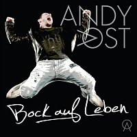 Andy Ost – Bock auf Leben