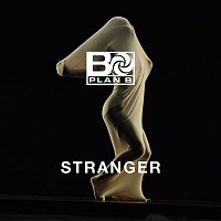 Plan B – Stranger