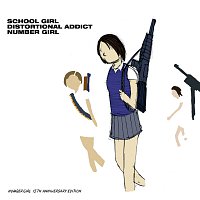 Number Girl – School Girl Distortional Addict 15Th Anniversary Edition