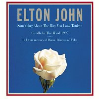 Elton John – Candle In The Wind 1997 / Something About ...