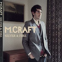 M. Craft – Silver And Fire