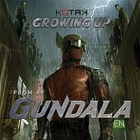 Kotak – Growing Up (From "Gundala")