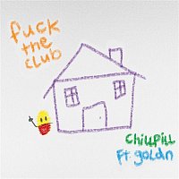 chillpill – FUCK THE CLUB (feat. GOLDN)