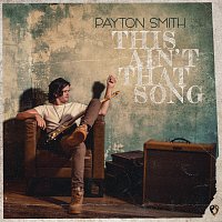 Payton Smith – This Ain't That Song