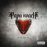 Přední strana obalu CD To Be Loved: The Best Of Papa Roach [Explicit Version]