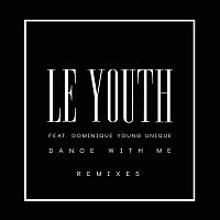 Le Youth – Dance With Me (Remixes)