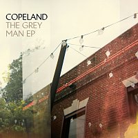 Copeland – The Grey Man EP