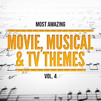 Most Amazing Movie, Musical & TV Themes, Vol. 4