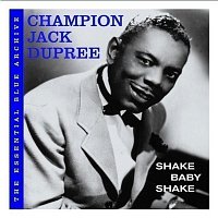 Champion Jack Dupree – Shake Baby Shake