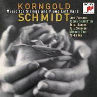 Leon Fleisher – Korngold & Schmidt: Music for Strings & Piano Left Hand