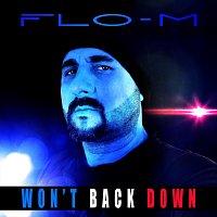 Flo-M – Won’t Back Down
