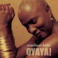 Angelique Kidjo – Oyaya!