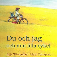 Jujja och Tomas Wieslander & Mamma Mu & Krakan – Du och jag och min lilla cykel