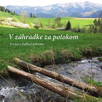 Dychová hudba Lúžňanka – V záhradke za potokom