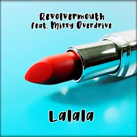 Revolvermouth – Lalala (feat. Missy Overdrive)