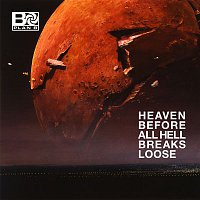 Plan B – Heaven Before All Hell Breaks Loose