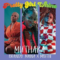 Muthaka, Brandy Maina, Mbithi – Pretty Girl Whine