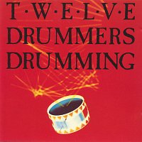 Twelve Drummers Drumming