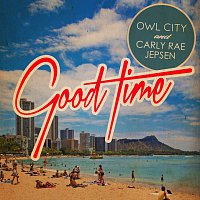 Owl City, Carly Rae Jepsen – Good Time