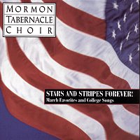 Přední strana obalu CD Stars and Stripes Forever ! - The Mormon Tabernacle Choir sings March Favorites and College Songs