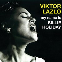 Viktor Lazlo – My Name is Billie Holiday