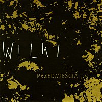 Wilki – Przedmieścia