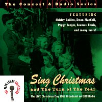 Přední strana obalu CD The Concert & Radio Series: Sing Christmas And The Turn Of The Year "The Live Christmas Day 1957 Broadcast On BBC Radio" - The Alan Lomax Collection