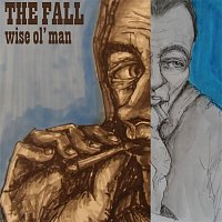 The Fall – Wise Ol' Man (Edit)