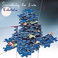 Something For Kate – Echolalia