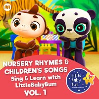Nursery Rhymes & Children's Songs, Vol. 1 [Sing & Learn with LittleBabyBum]