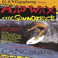 GANGgajang – Mad Wax