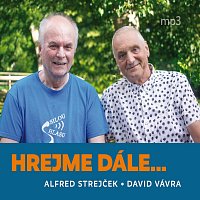 Alfred Strejček, David Vávra – Strejček, Vávra: Hrejme dále aneb Jak jsme přežili osobní katastrofu