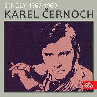 Karel Černoch – Singly (1967-1969)