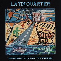 Latin Quarter – Swimming Against the Stream