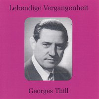 Georges Thill – Lebendige Vergangenheit - Georges Thill