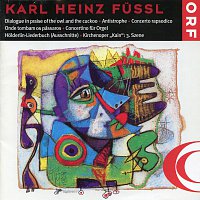 Ensemble Kontrapunkte Wien, RSO-Wien, Orchester des Osterreichischen Rundfunks – Karl Heinz Fussl