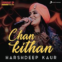 Harshdeep Kaur – Chan Kithan (Folk Recreation)