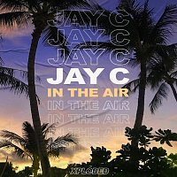 Jay C – In The Air