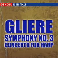 RTV Symphony Orchestra Moscow – Gliere: Symphony No. 3 - Concerto for Harp and Orchestra