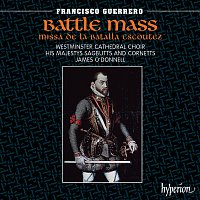 Guerrero: Missa De la batalla escoutez & Other Works