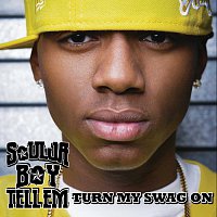 Soulja Boy Tell'em – Turn My Swag On