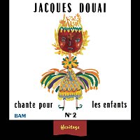 Heritage - Jacques Douai Chante Pour Les Enfants, Vol.2 - BAM (1961-1971)