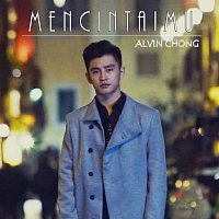 Alvin Chong – Mencintaimu