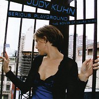 Judy Kuhn – Serious Playground: The Songs Of Laura Nyro